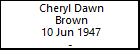 Cheryl Dawn Brown